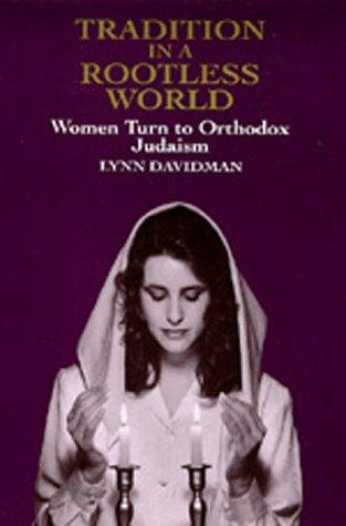 Lynn Davidman: Tradition in a Rootless World (Paperback, 1993, University of California Press)