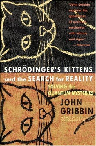 John R. Gribbin: Schrodinger's Kittens and the Search for Reality: Solving the Quantum Mysteries Tag (Paperback, 1996, Back Bay Books)