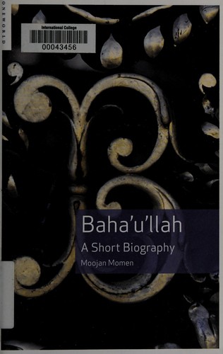 MOOJAN MOMEN: BAHA'U'LLAH: A SHORT BIOGRAPHY. (Undetermined language, ONEWORLD)