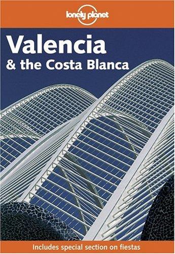 Miles Roddis: Lonely Planet Valencia and the Costa Blanca (Paperback, Lonely Planet Publications)