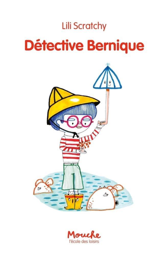 Lili Scratchy: Détective Bernique (French language, 2020, L'École des loisirs)
