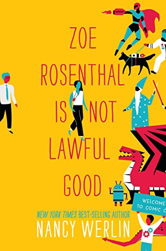 Nancy Werlin: Zoe Rosenthal Is Not Lawful Good (Hardcover, 2021, Candlewick)