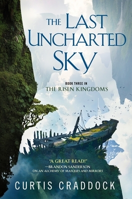 Curtis Craddock: The Last Uncharted Sky (Hardcover, 2020, Tor Books)