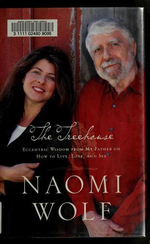 Naomi Wolf: The treehouse (2005)