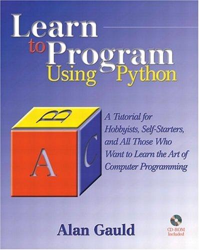 Alan Gauld: Learn to program using Python (2001, Addison-Wesley)