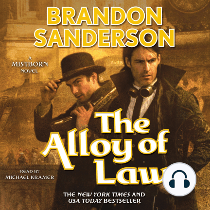 Brandon Sanderson, Michael Kramer: The Alloy of Law (AudiobookFormat, Macmillan Audio)