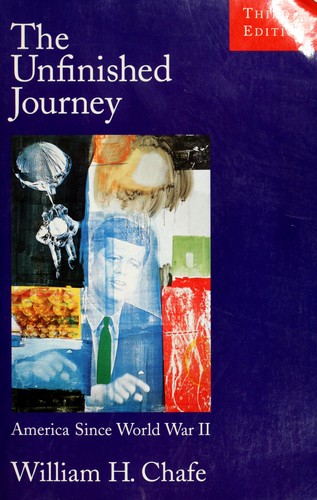 William Henry Chafe: The unfinished journey (1995, Oxford University Press)