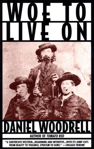 Daniel Woodrell: Woe to Live On (Paperback, 1998, Pocket)