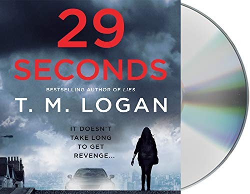 Katherine Littrell, T. M. Logan: 29 Seconds (AudiobookFormat, 2019, Macmillan Audio)
