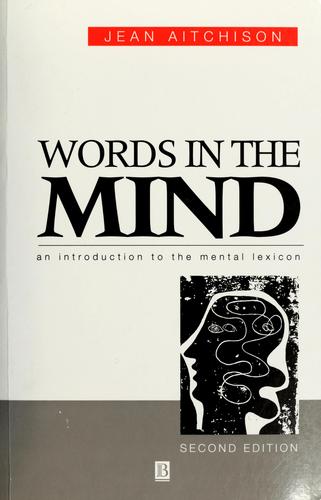 Aitchison, Jean: Words in the mind (1994, Blackwell)