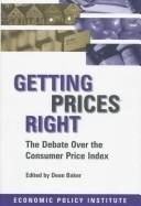 Dean Baker: Getting prices right (Hardcover, 1998, M.E. Sharpe)