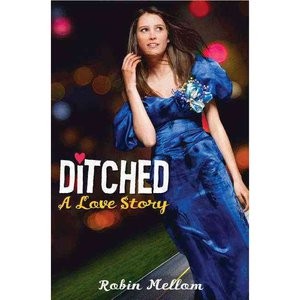 Robin Mellom: Ditched (2012, Hyperion)