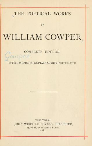 William Cowper: The poetical works of William Cowper. (1881, Lovell)