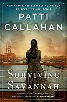 Patti Callahan: Surviving Savannah (2021, Penguin Publishing Group)