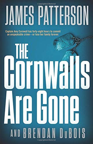 James Patterson, James Patterson OL22258A [Work in progress. Please do not merge James Patterson.]: The Cornwalls Are Gone (Hardcover, 2019, Little, Brown and Company)