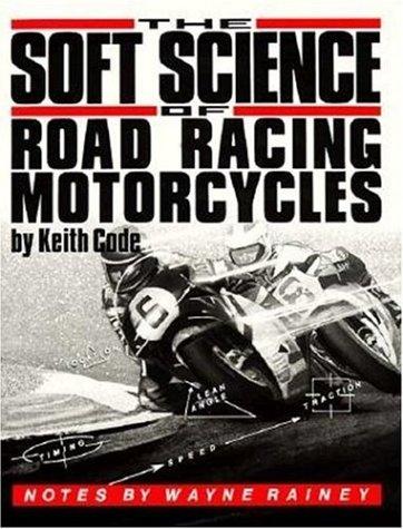 Keith Code: Soft Science of Roadracing Motorcycles (Paperback, Code Break)
