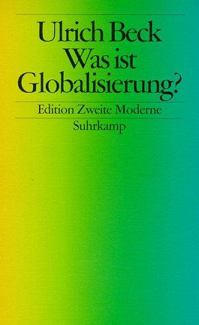 Ulrich Beck: Was ist Globalisierung? (German language, 1998, Suhrkamp)