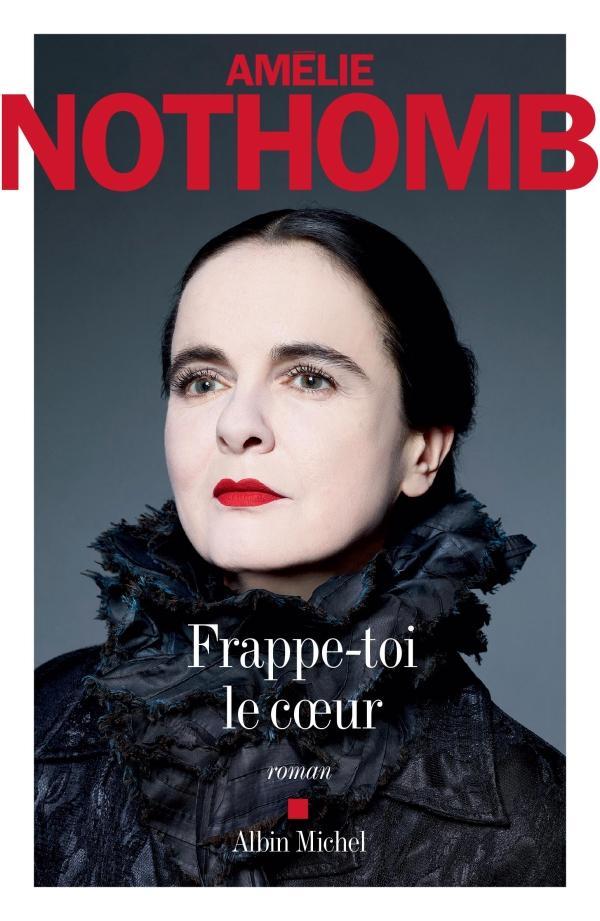 Amélie Nothomb: Frappe-toi le coeur (French language, 2017)