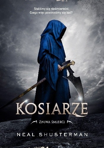 Neal Shusterman: Kosiarze (2017, Wydawnictwo Filia)