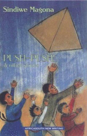 Sindiwe Magona: Push-push! and other stories (1996, David Philip)
