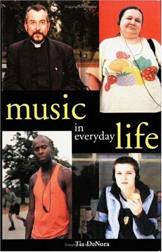Tia DeNora: Music in Everyday Life (Hardcover, Cambridge University Press)