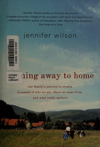 Jennifer Wilson: Running away to home (2011, St. Martin's Press)