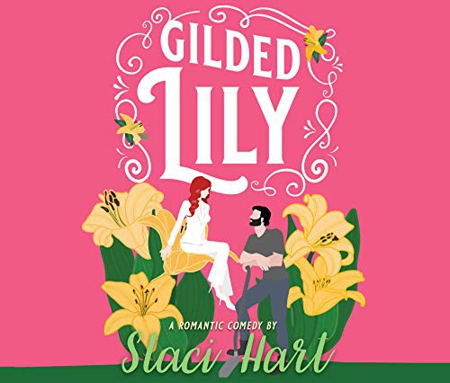 Staci Hart, Rock Engle, Monica King: Gilded Lily (AudiobookFormat, 2020, Dreamscape Media)