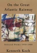 Kenneth Koch: On the Great Atlantic Rainway (Paperback, 1996, Knopf)
