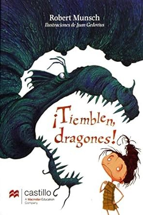 Robert N Munsch: Tiemblen dragones! (Castillo de la Lectura Blanca) (Paperback, Spanish language, Ediciones Castillo)