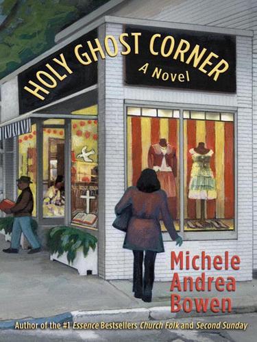 Michele Andrea Bowen: Holy Ghost Corner (EBook, 2008, Grand Central Publishing)