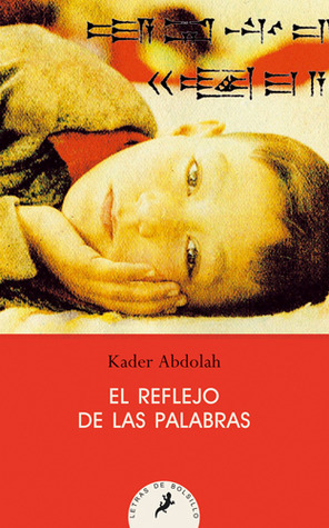 Kader Abdolah: Reflejo de Las Palabras (Paperback, Spanish language, 2013, Publicaciones y Ediciones Salamandra, S.A.)