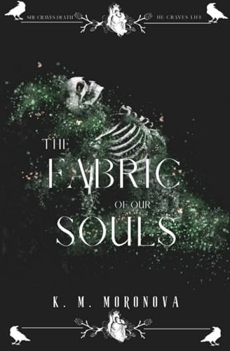 K. M. Moronova: The Fabric of our Souls (Independently published)