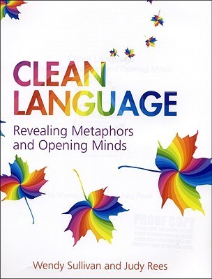 Wendy Sullivan: Clean language (2008, Crown House Pub.)
