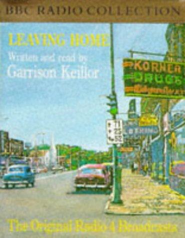 Garrison Keillor: Leaving Home (AudiobookFormat, BBC Audiobooks)