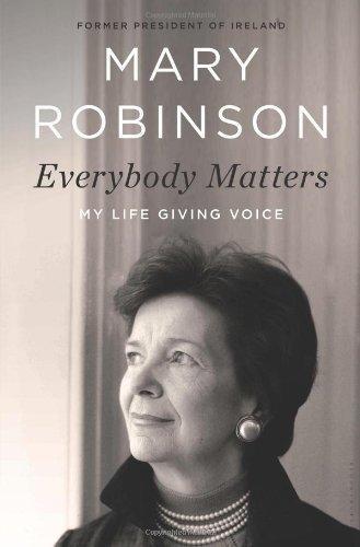 Mary Robinson: Everybody Matters: My Life Giving Voice (2013)