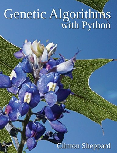 Clinton Sheppard: Genetic Algorithms with Python