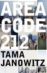 Tama Janowitz: Area Code 212 (Paperback, 2002, Bloomsbury Publishing PLC)