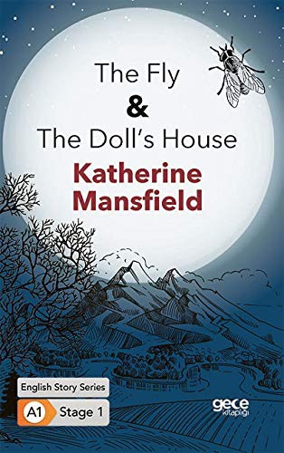 Katherine Mansfield: The Fly & The Doll's