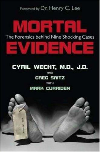Cyril H. Wecht, Mark Curriden, Greg Saitz: Mortal Evidence (Paperback, Prometheus Books)