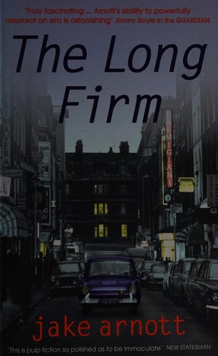 Jake Arnott: The long firm (2000, Sceptre)
