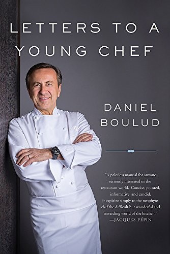 Daniel Boulud: Letters to a Young Chef (Paperback, 2017, Basic Books)