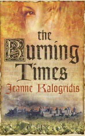Jeanne Kalogridis: The Burning Times (Paperback, HarperCollins Publishers Ltd)