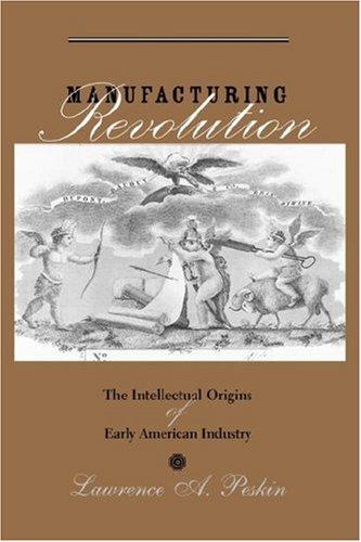 Lawrence A. Peskin: Manufacturing Revolution (Hardcover, 2003, The Johns Hopkins University Press)