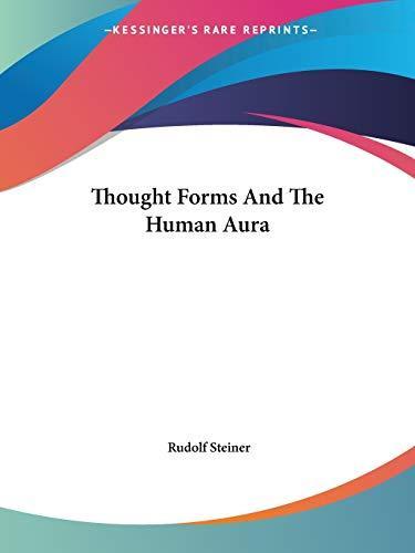 Rudolf Steiner: Thought Forms And The Human Aura (2005)