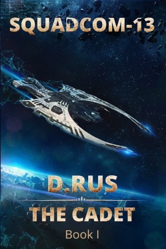 D. Rus: The Cadet (Paperback, CreateSpace Independent Publishing Platform)