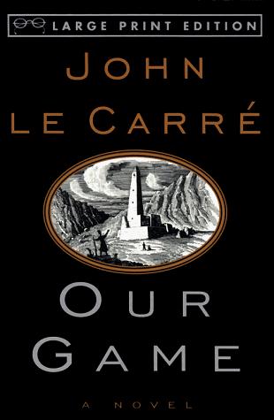 John le Carré: Our Game (1995, Random House Large Print)