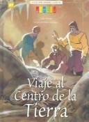 Jules Verne: Viaje Al Centro De La Tierra / Journey to the Center of the Earth (Hardcover, Spanish language, 2000, Arte Grafico Editorial Argentino)