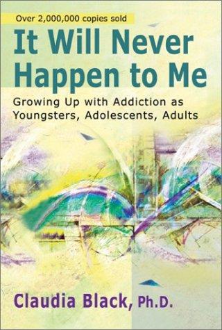 Claudia Black: It Will Never Happen to Me (Paperback, 2002, Hazelden)