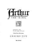 Graeme Fife: Arthur the King (1990, BBC Books)