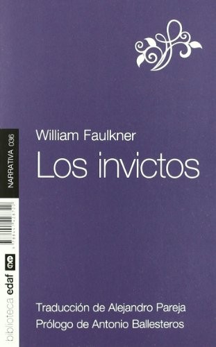 William Faulkner, Alejandro Pareja, Antonio Ballesteros: Los Invictos (Paperback, Editorial Edaf, S.L.)